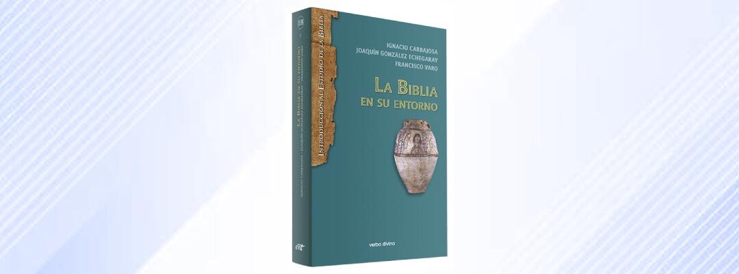 La Biblia en su entorno