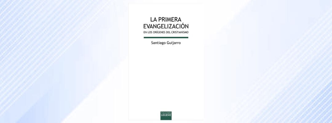 La primera evangelización en los orígenes del cristianismo