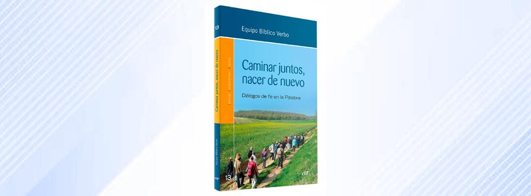 Caminar juntos, nacer de nuevo