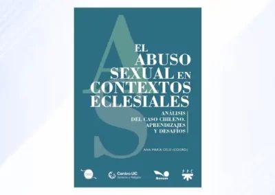 El abuso sexual en contextos eclesiales (Ana María Celis coord.)