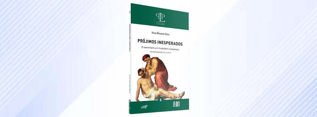 Prójimos inesperados: el samaritano y el hospedero compasivos