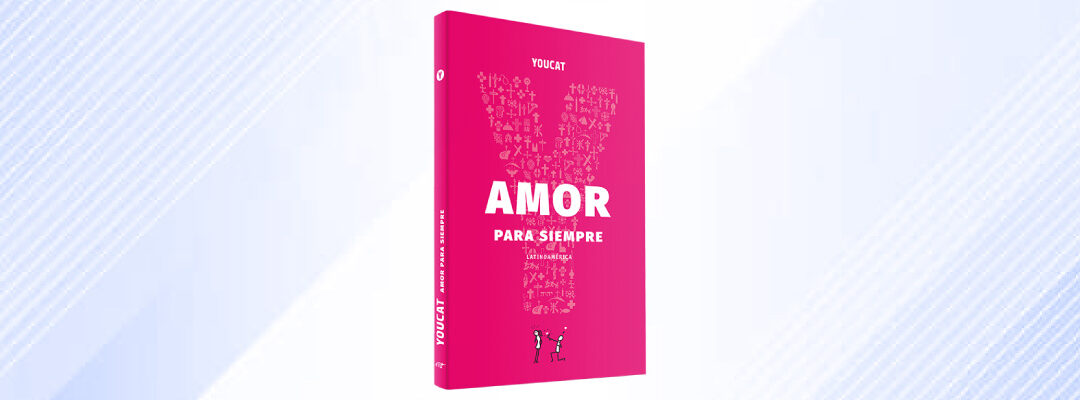 YOUCAT Amor para siempre