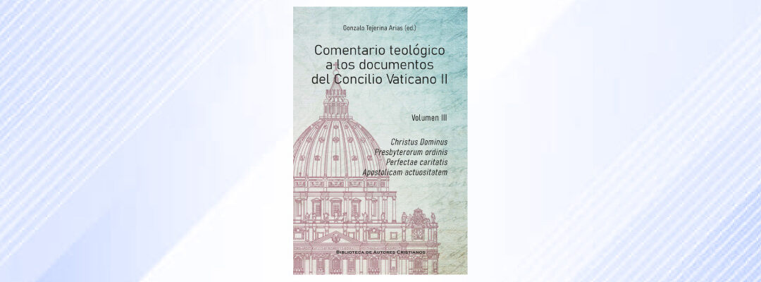 Comentario teológico a los documentos del Concilio Vaticano II, vol. III