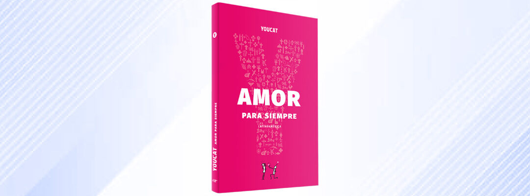 YOUCAT Amor para siempre