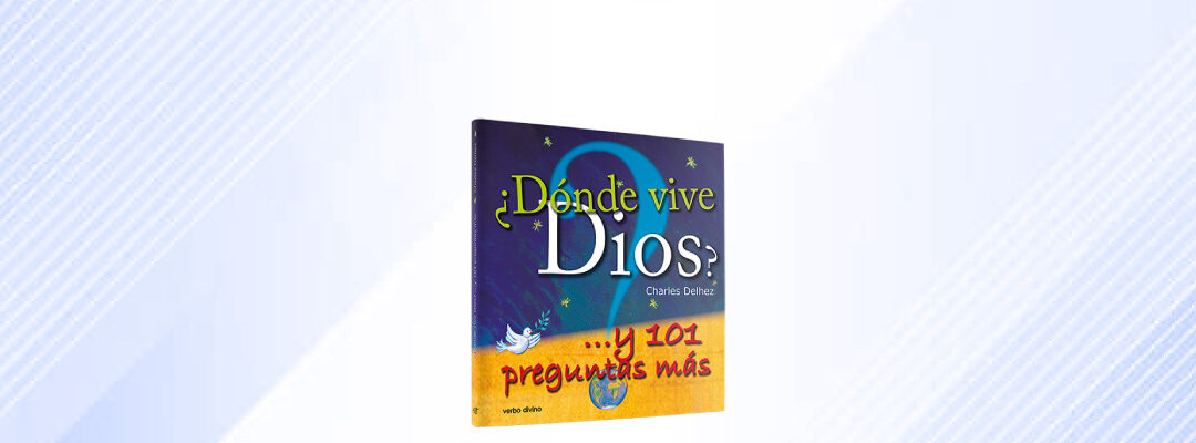 ¿Dónde vive Dios?