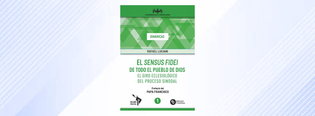 El Sensus Fidei de todo el Pueblo de Dios