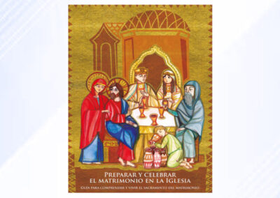 Preparar y celebrar el matrimonio en la Iglesia. Guía para comprender y vivir el sacramento del matrimonio